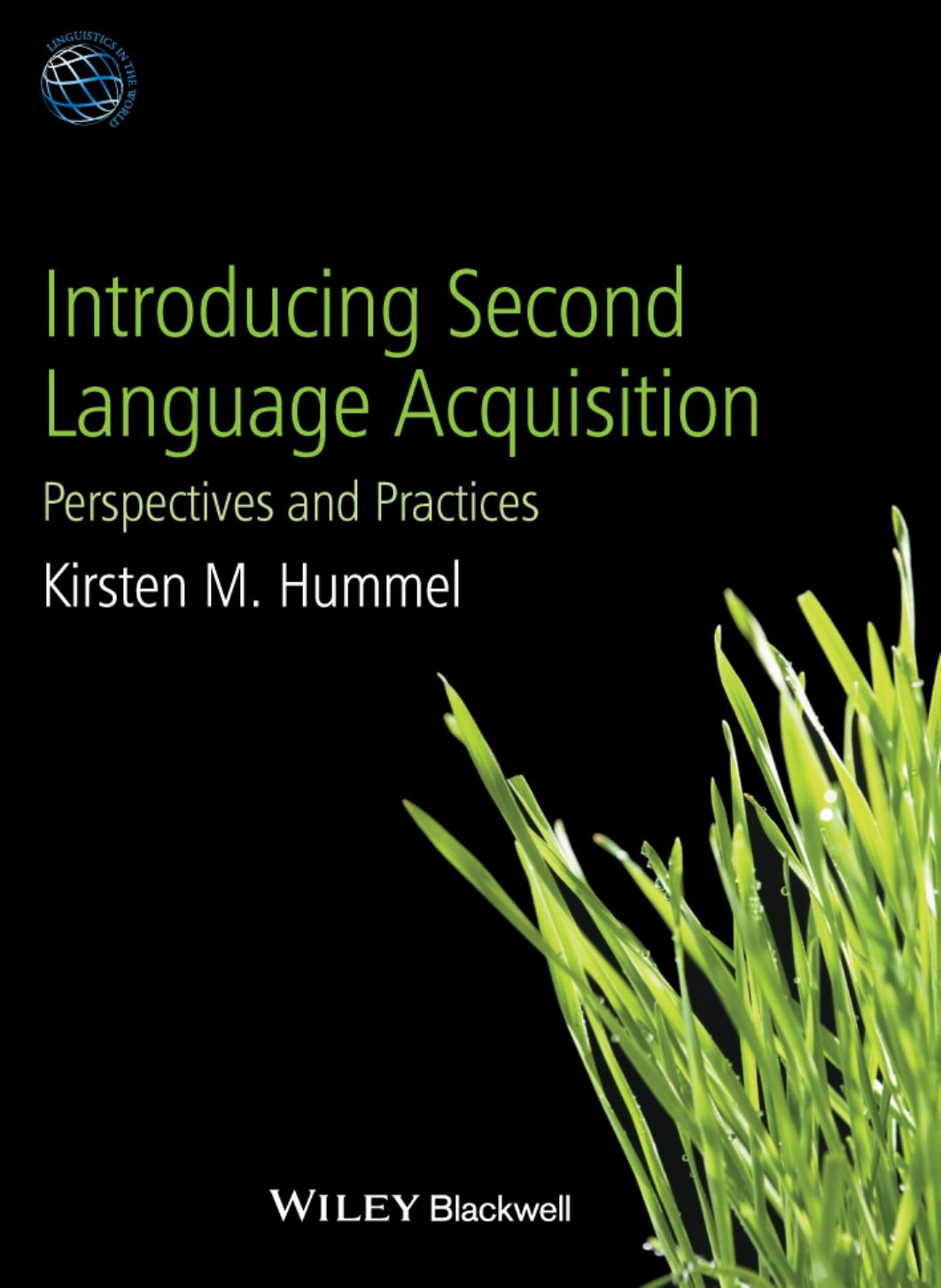 Introducing Second Language Acquisition: Perspectives and Practices