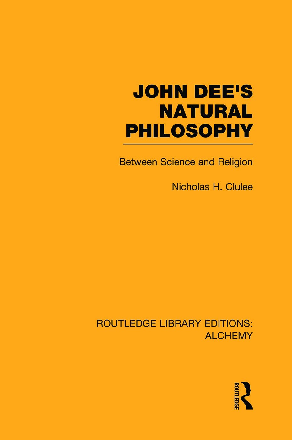 John Dee's Natural Philosophy: Between Science and Religion