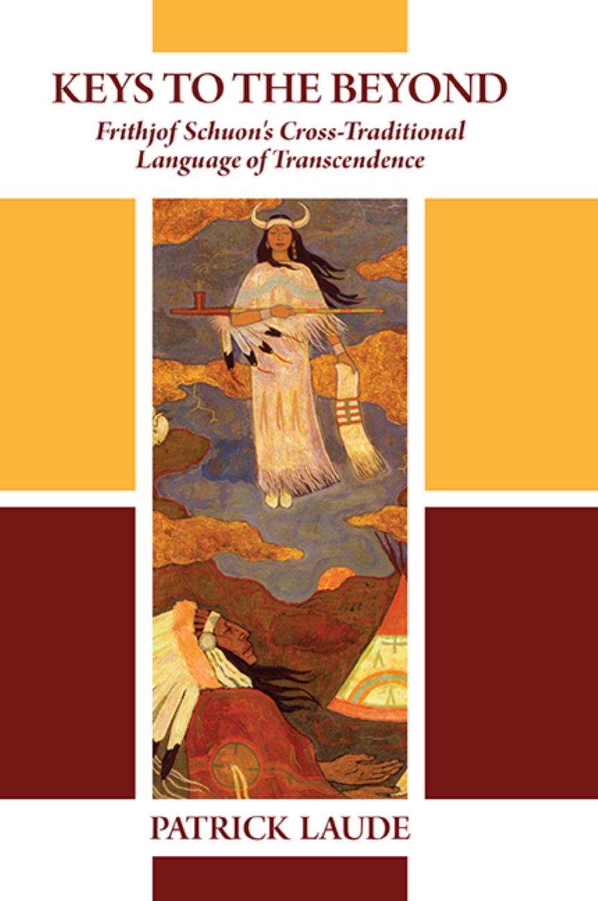 Keys to the Beyond: Frithjof Schuon's Cross-Traditional Language of Transcendence