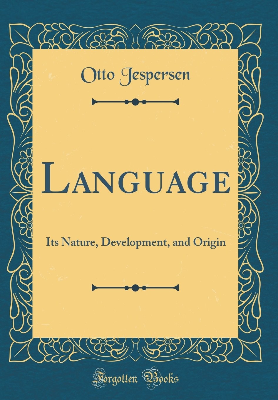 Language: Its Nature, Development and Origin