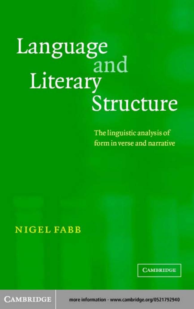 Language and Literary Structure: The Linguistic Analysis of Form in Verse and Narrative