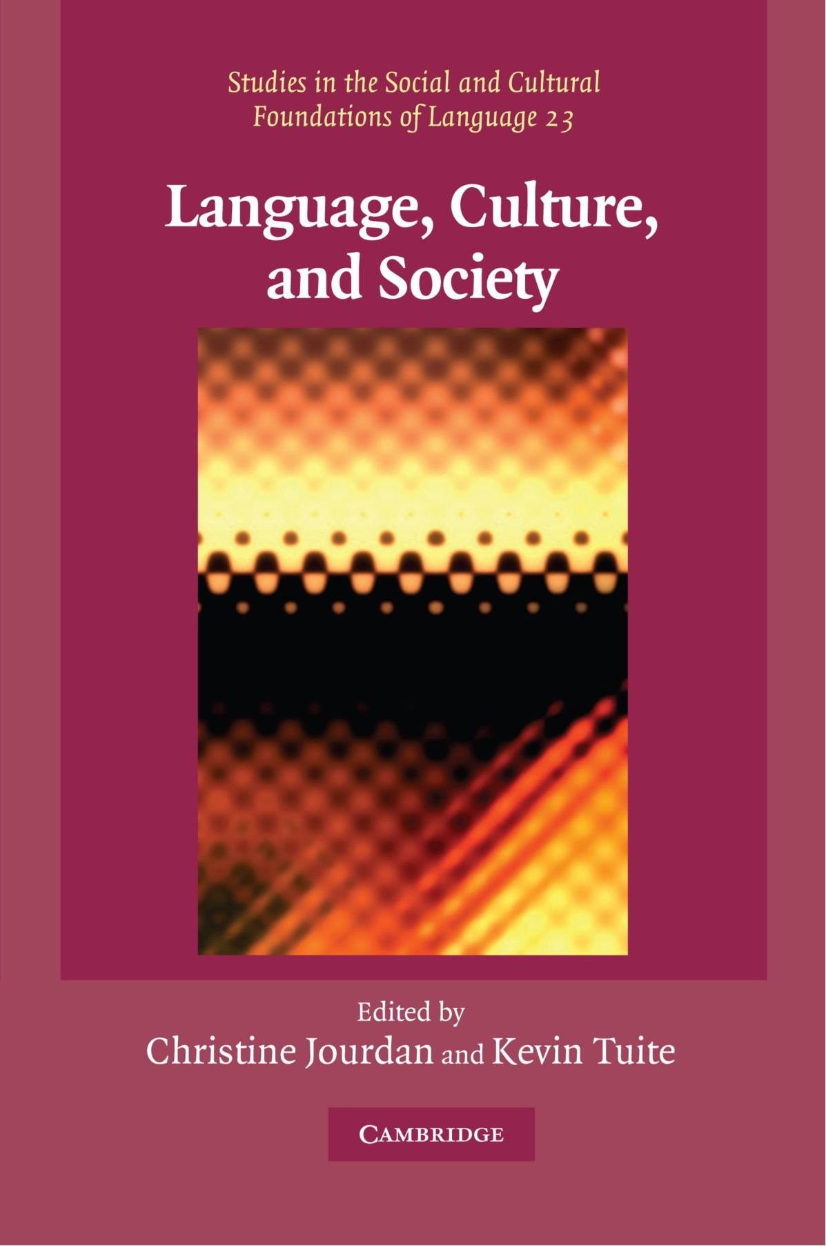 Language, Culture, and Society: Key Topics in Linguistic Anthropology