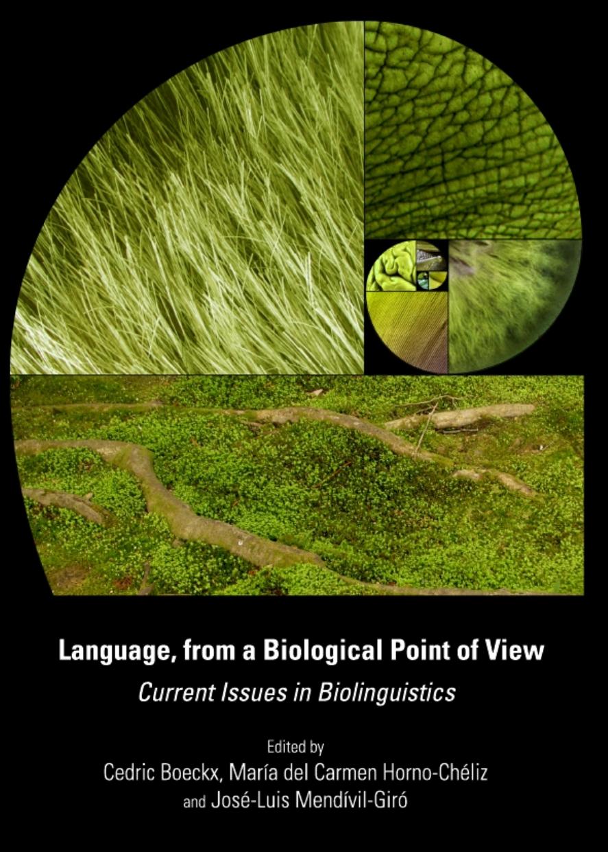 Language, From a Biological Point of View: Current Issues in Biolinguistics