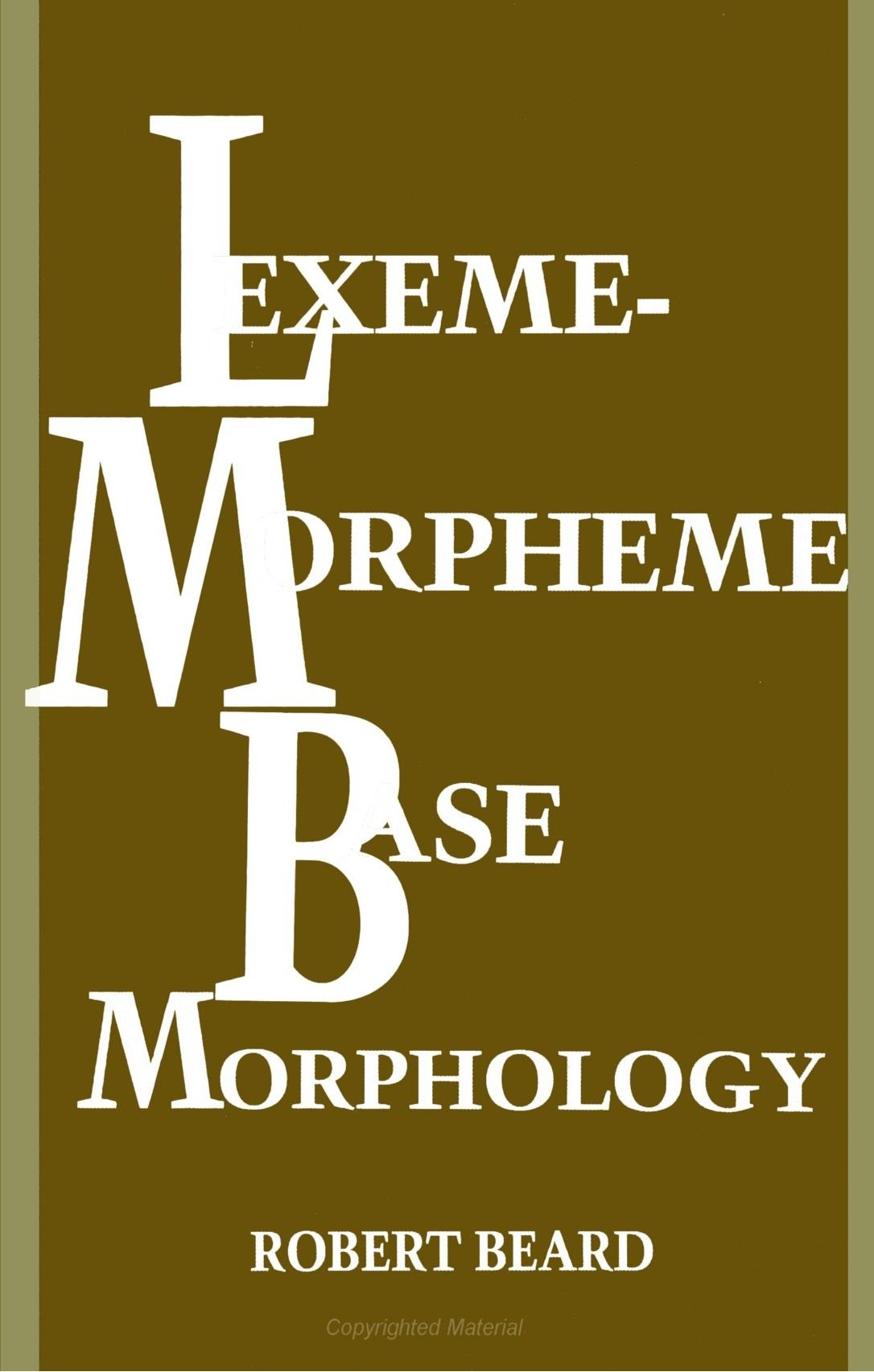 Lexeme-Morpheme Base Morphology: A General Theory of Inflection and Word Formation