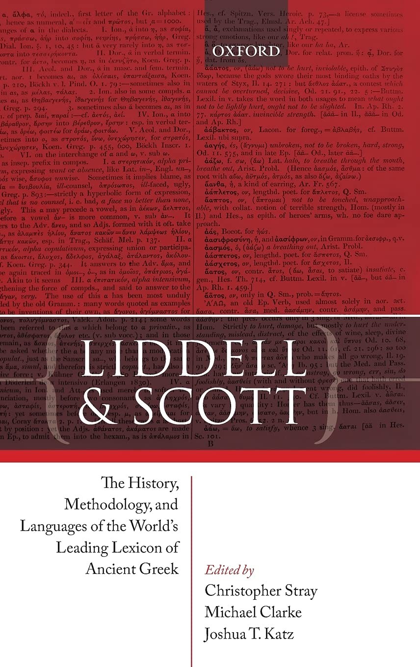 Liddell and Scott: The History, Methodology, and Languages of the World's Leading Lexicon of Ancient Greek