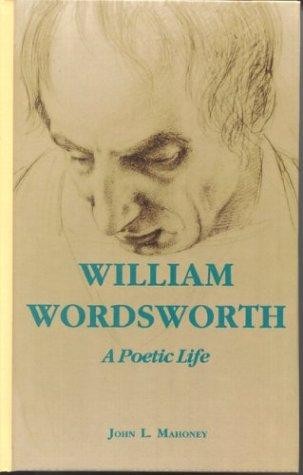 William Wordsworth, a Poetic Life