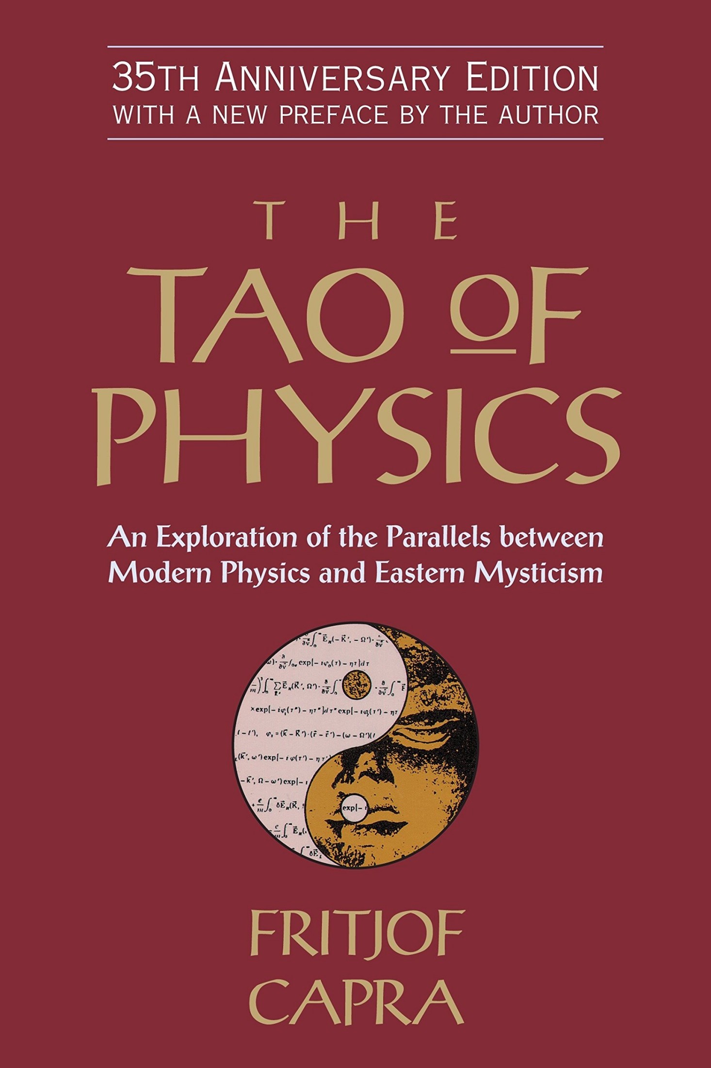 The Tao of Physics: An Exploration of the Parallels Between Modern Physics and Eastern Mysticism