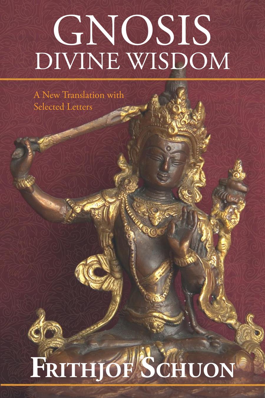 Gnosis: Divine Wisdom : A New Translation with Selected Letters