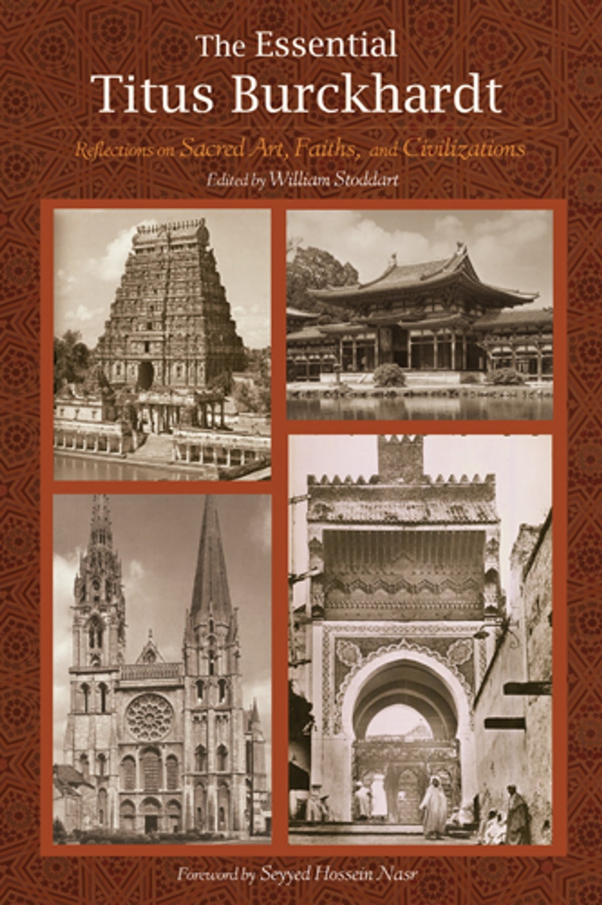 The Essential Titus Burckhardt: Reflections on Sacred Art, Faiths, and Civilizations