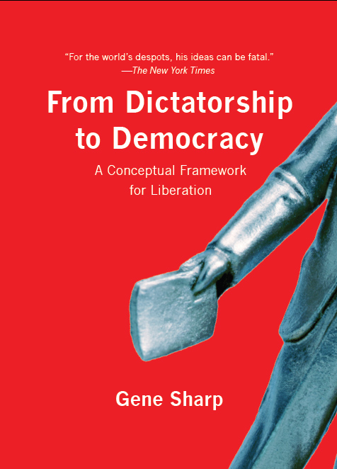 From Dictatorship to Democracy: A Conceptual Framework for Liberation