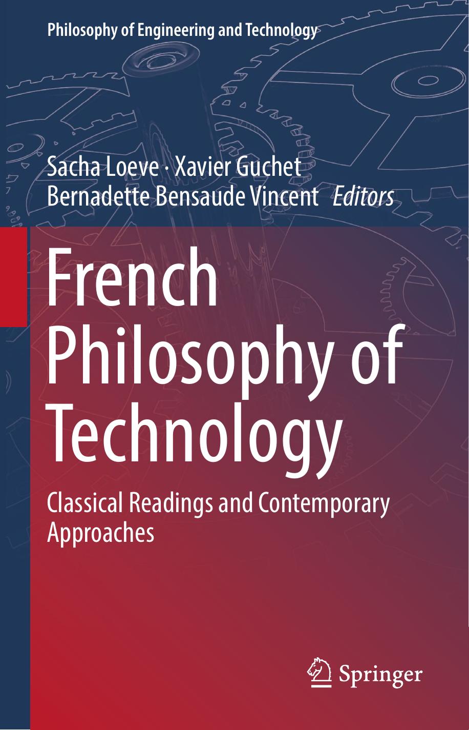 French Philosophy of Technology: Classical Readings and Contemporary Approaches