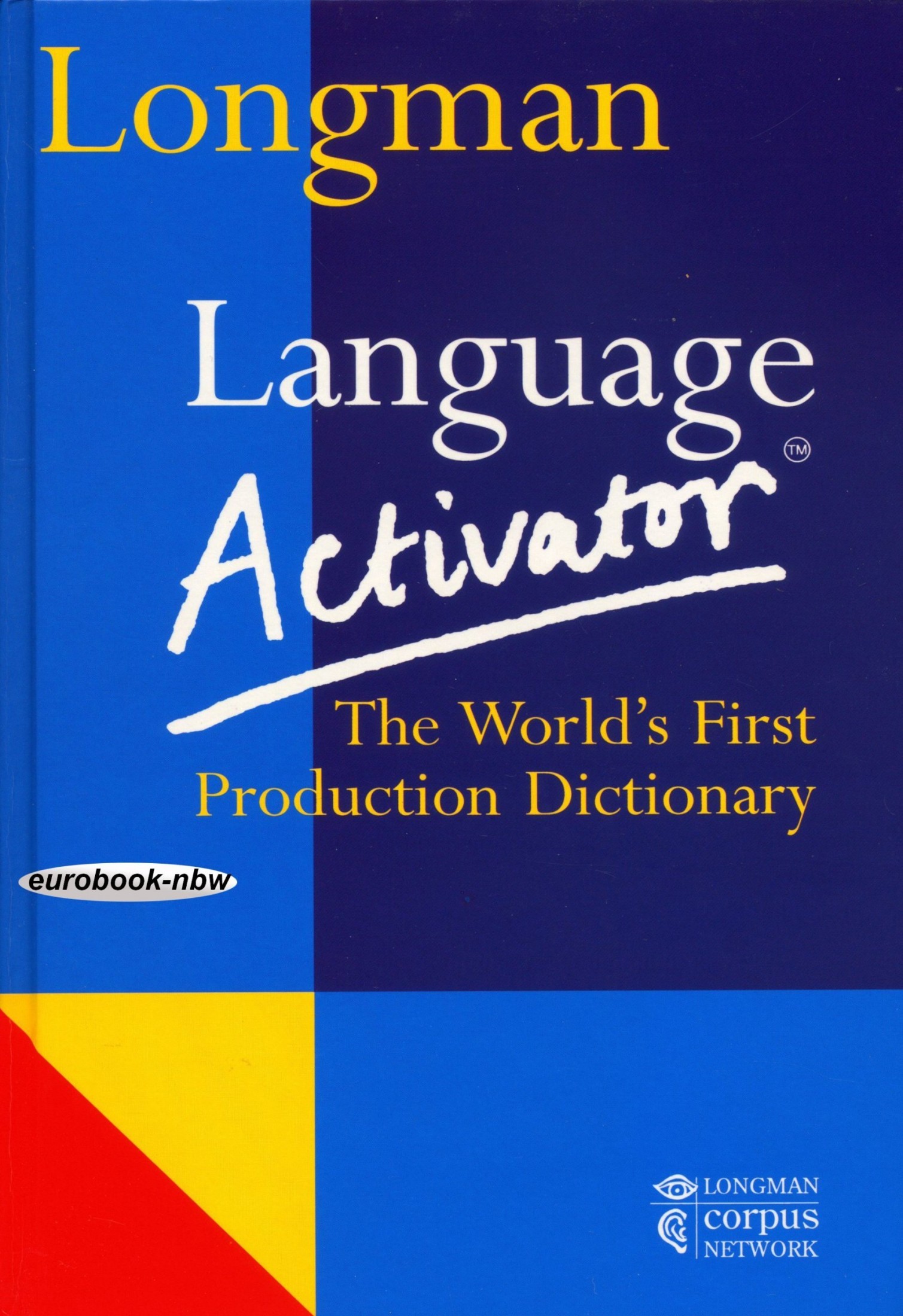 Longman Language Activator: The World's First Production Dictionary