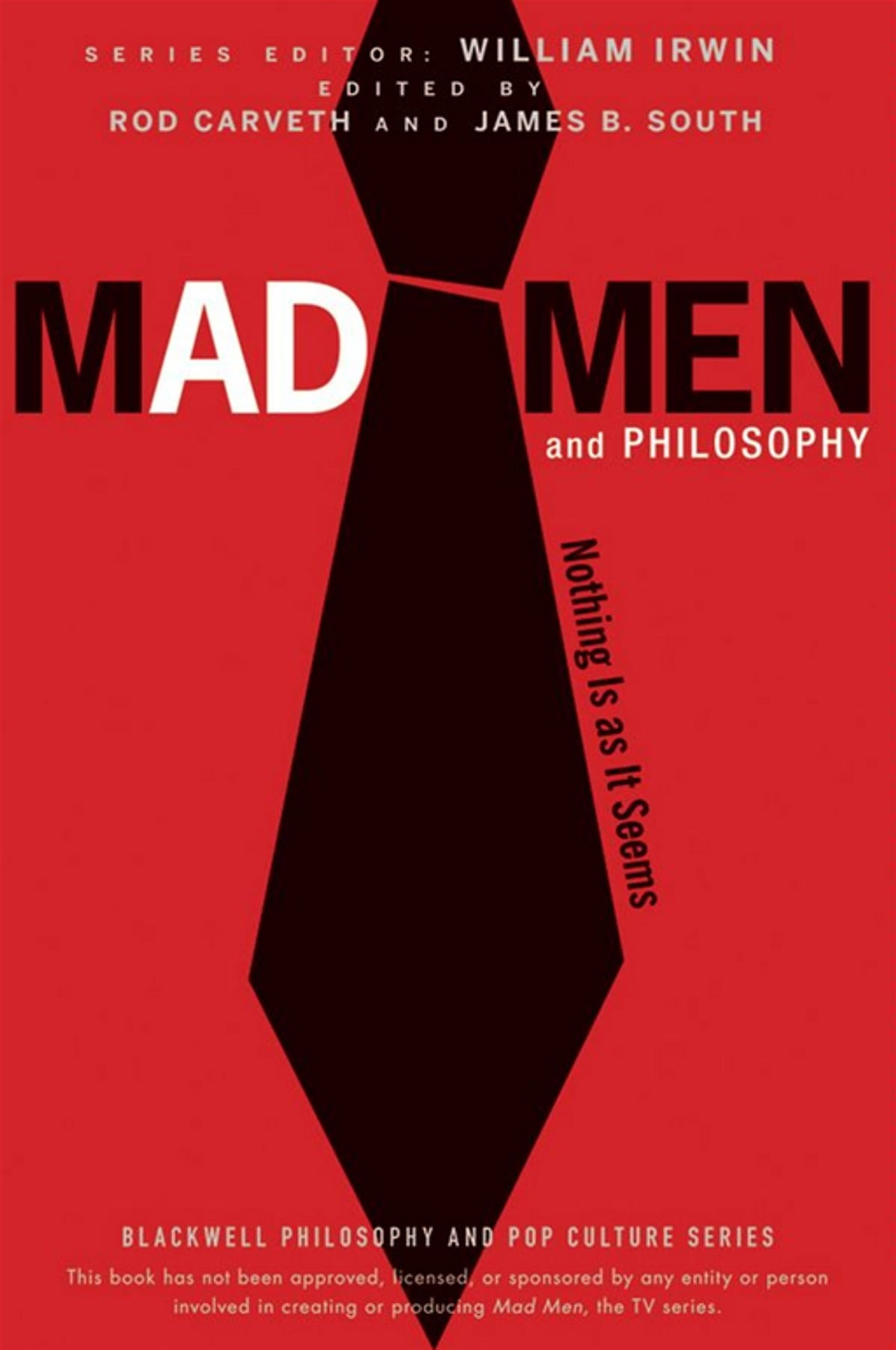 Mad Men and Philosophy: Nothing Is as It Seems